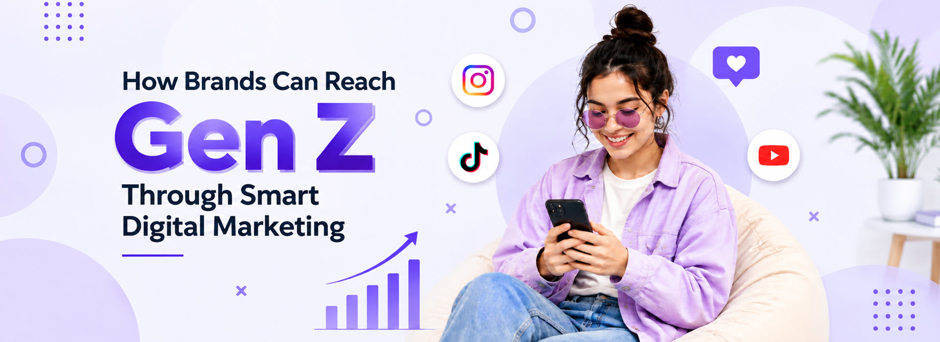 How Brands Can Reach Gen Z Through Smart Digital Marketing